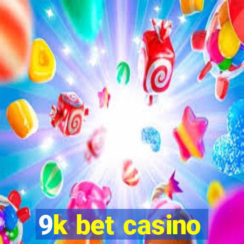 9k bet casino