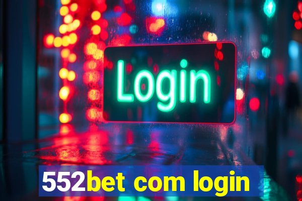 552bet com login