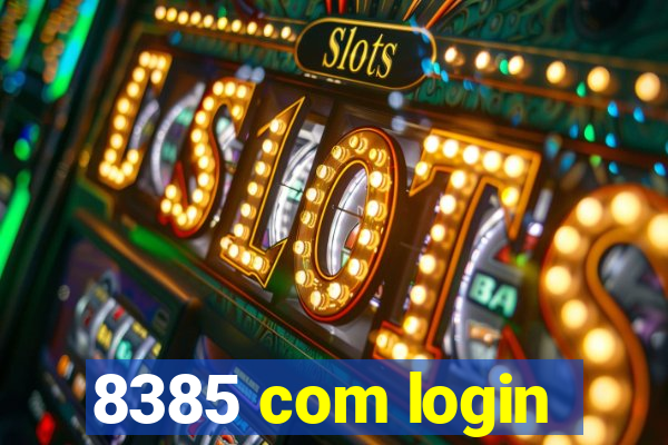 8385 com login