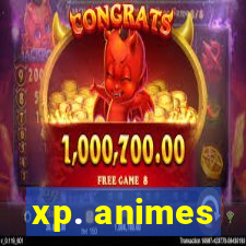 xp. animes