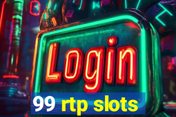 99 rtp slots