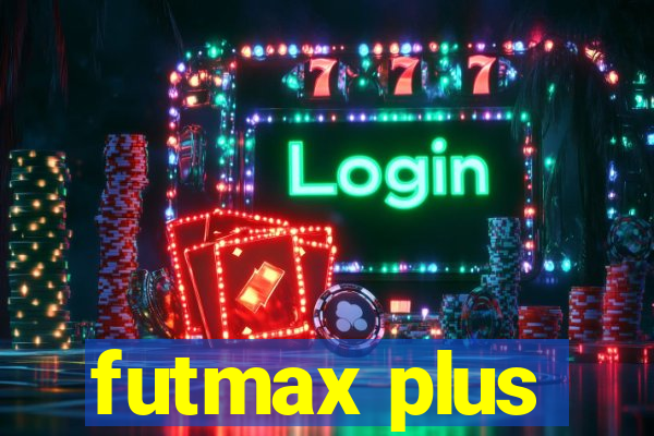 futmax plus