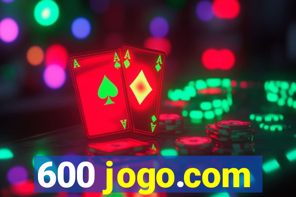 600 jogo.com