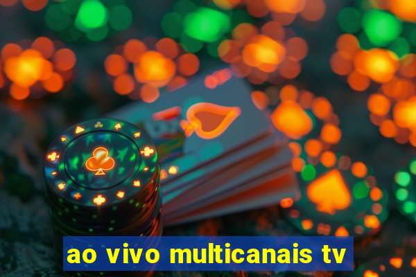 ao vivo multicanais tv