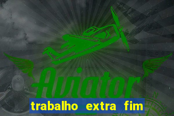 trabalho extra fim de semana porto