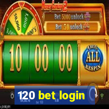 120 bet login