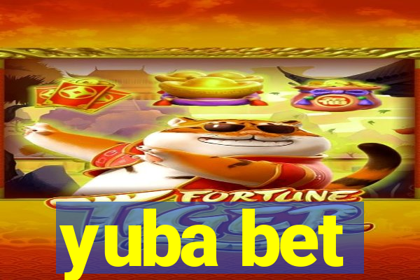 yuba bet