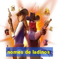 nomes de ladinos