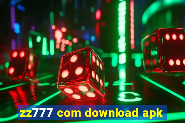 zz777 com download apk