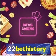 22bethistory