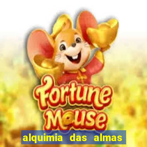 alquimia das almas 3 temporada