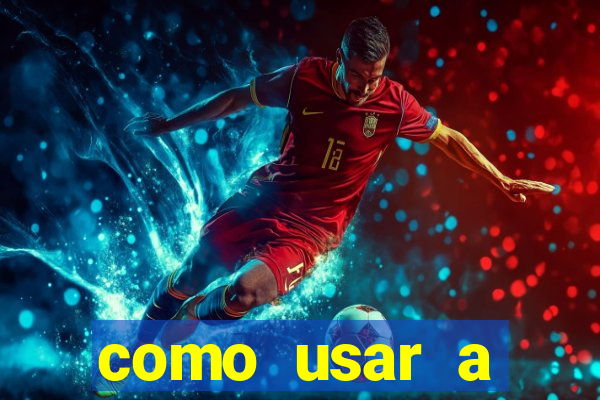 como usar a freebet da vai de bet