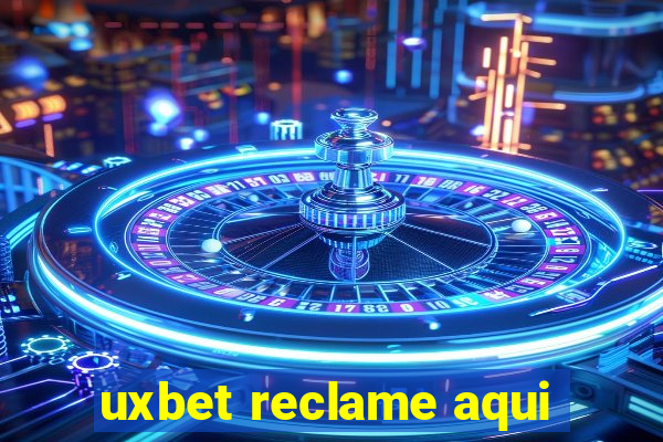 uxbet reclame aqui