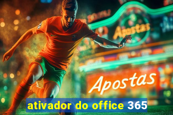 ativador do office 365