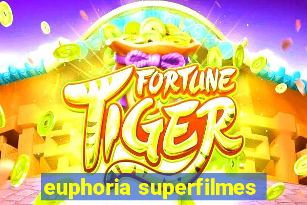 euphoria superfilmes