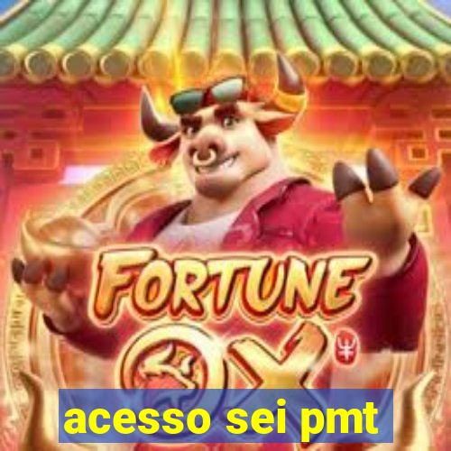 acesso sei pmt