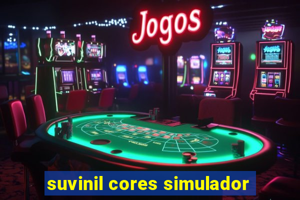 suvinil cores simulador