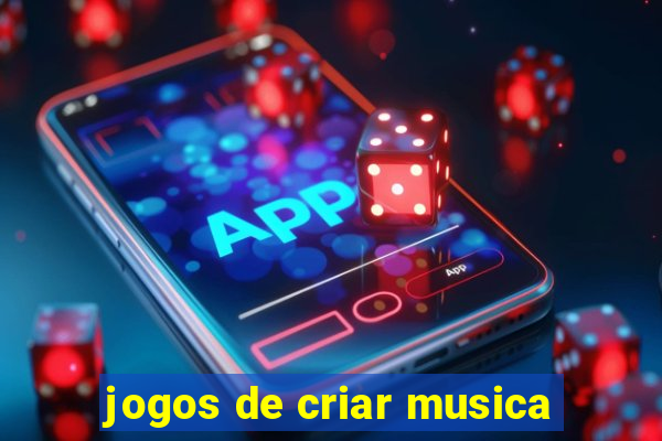 jogos de criar musica