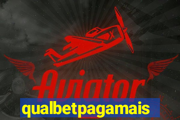 qualbetpagamais