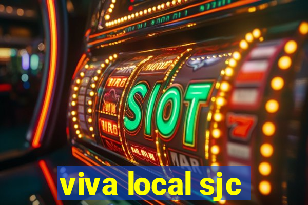 viva local sjc