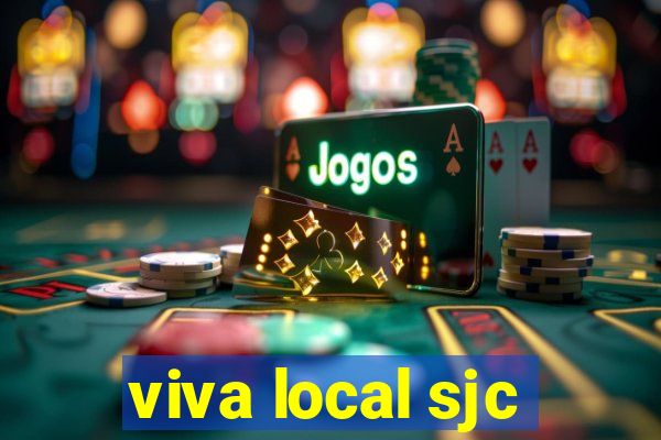 viva local sjc