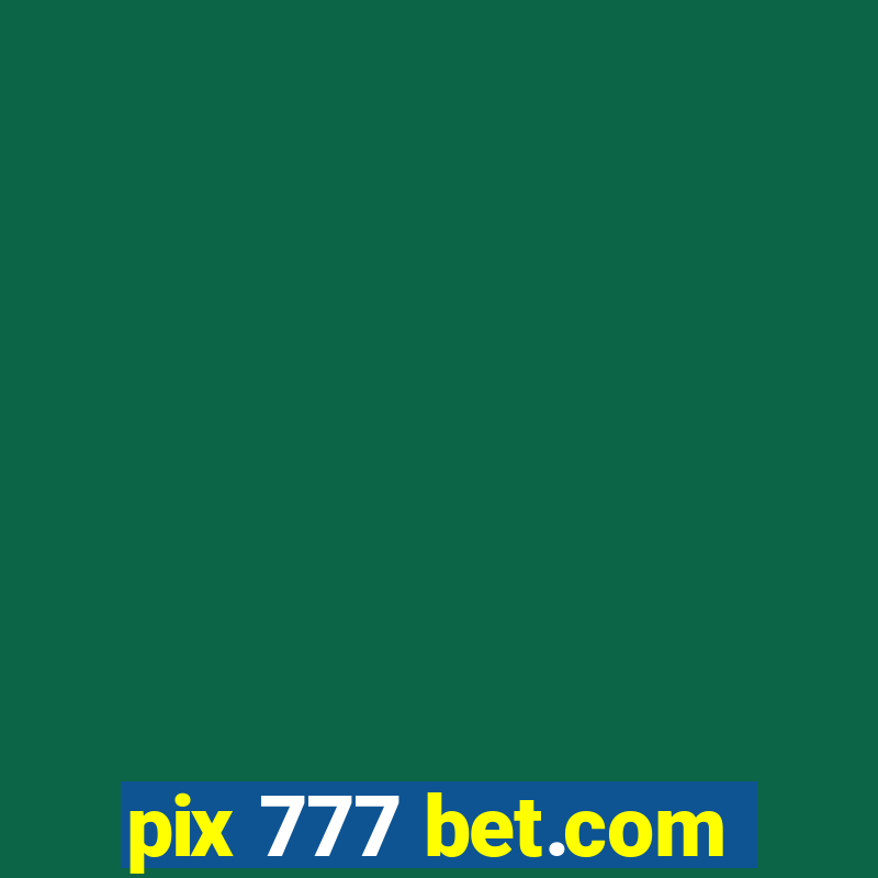 pix 777 bet.com