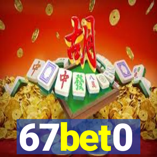 67bet0