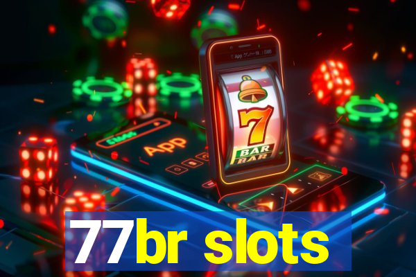 77br slots