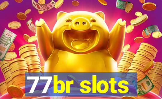 77br slots