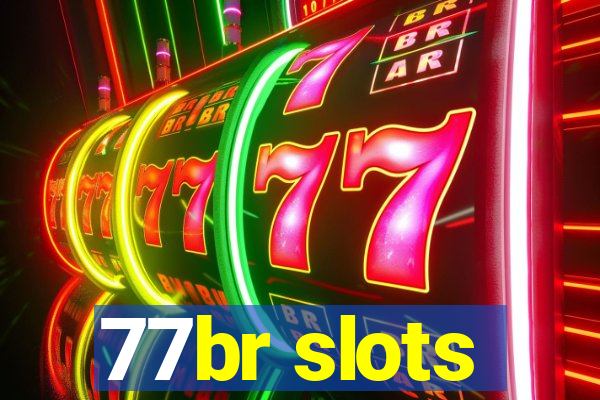 77br slots