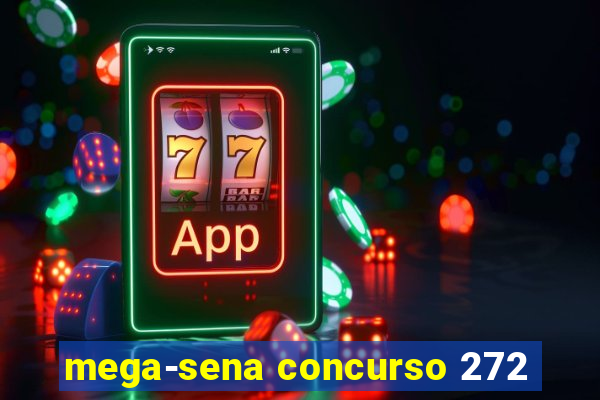 mega-sena concurso 272