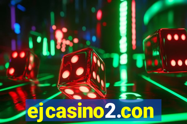 ejcasino2.con