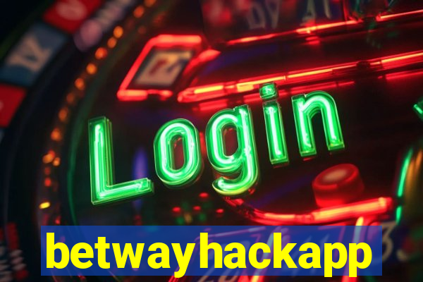 betwayhackapp