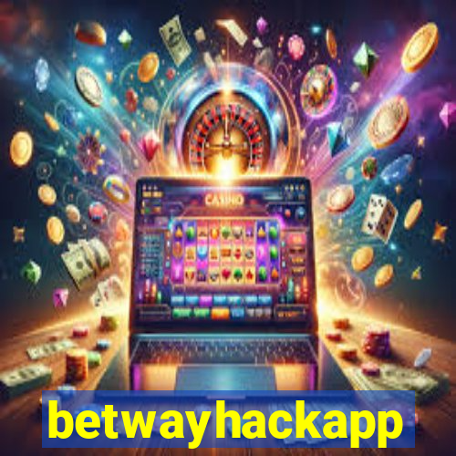 betwayhackapp