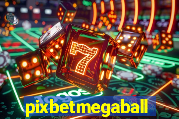 pixbetmegaball