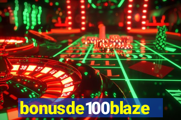 bonusde100blaze