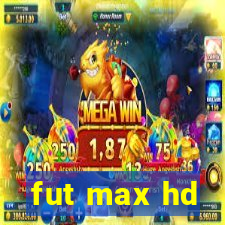 fut max hd