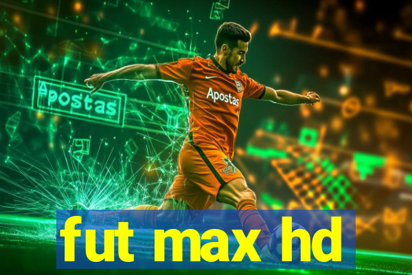 fut max hd