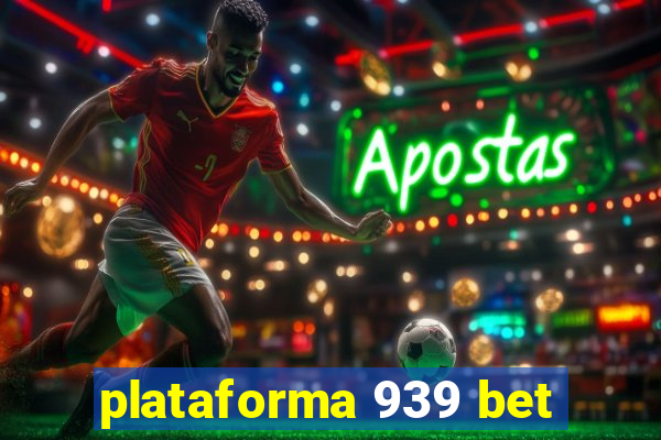 plataforma 939 bet