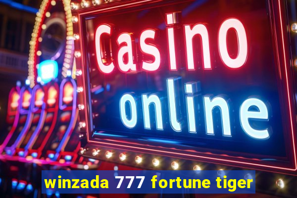 winzada 777 fortune tiger