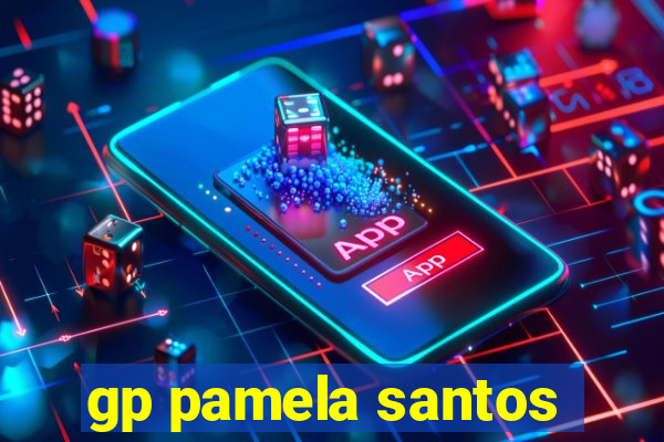 gp pamela santos