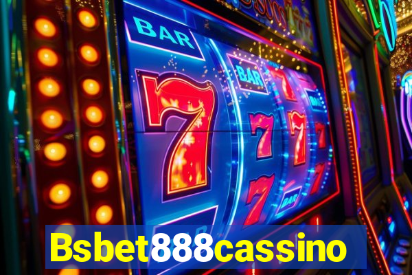 Bsbet888cassino