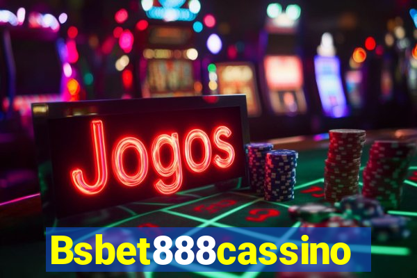 Bsbet888cassino