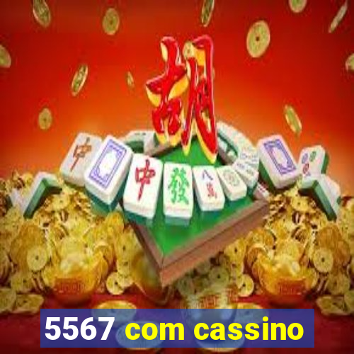 5567 com cassino