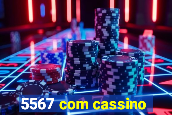 5567 com cassino