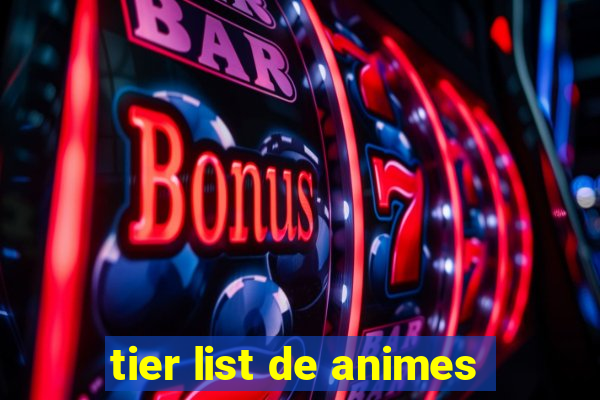 tier list de animes