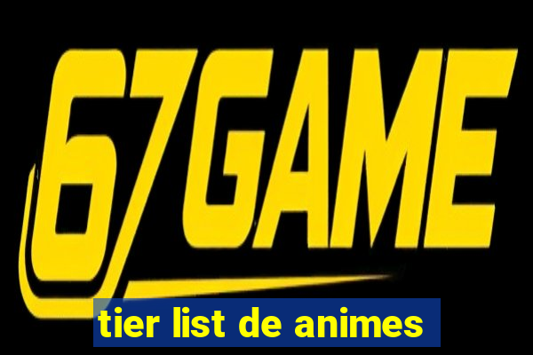 tier list de animes