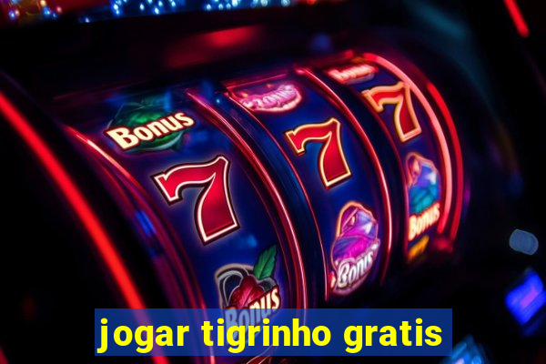 jogar tigrinho gratis