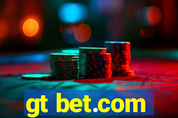 gt bet.com