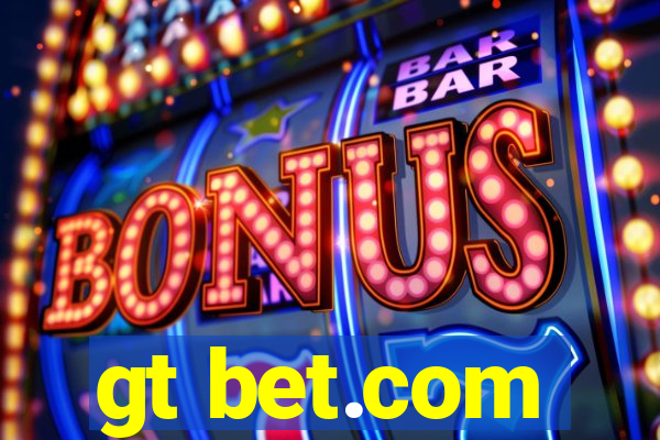 gt bet.com